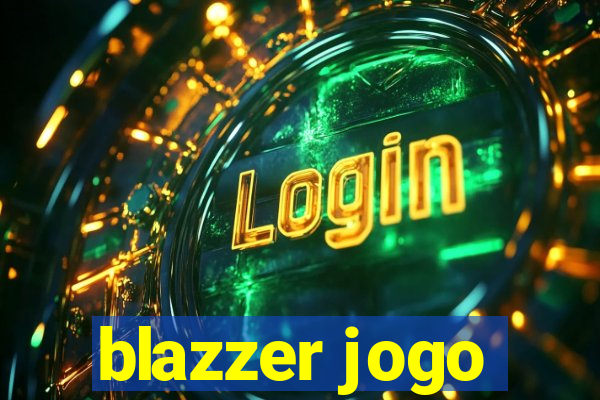 blazzer jogo